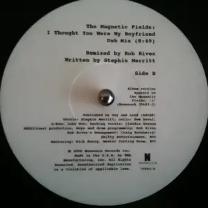 Magnetic Fields, The – I Thought You Were My Boyfriend