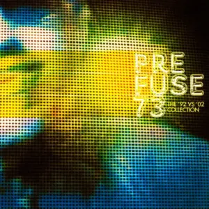 Prefuse 73 – The '92 Vs '02 Collection