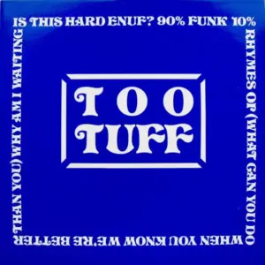 2 Tuff – Is This Hard Enuf?