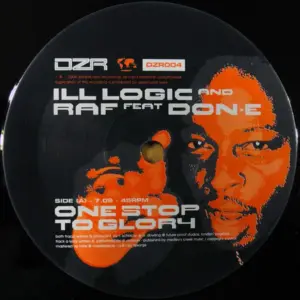 Ill Logic & DJ Raf Feat Don-E – One Stop To Glory / Out Of Nowhere