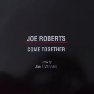 Joe Roberts – Come Together