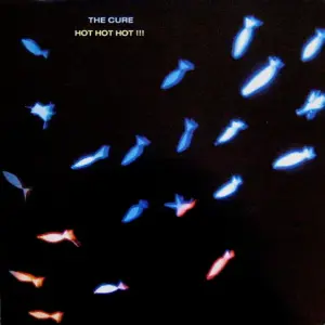 Cure, The – Hot Hot Hot!!!