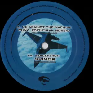 Mav Feat. Tyrah Morena / Spinor – Me Against The Machine / Perceptron