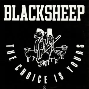 Black Sheep – The Choice Is Yours
