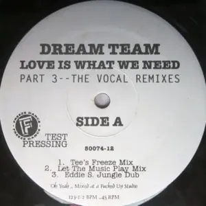 Dream Team (3) – Love Is What We Need (Part 3--The Vocal Remixes)
