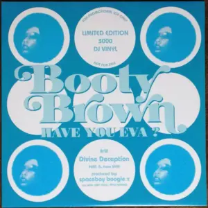 Bootie Brown – Have You Eva? / Divine Deception