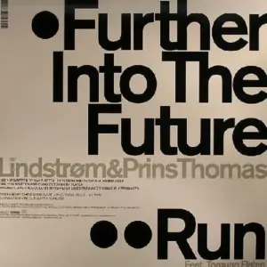 Lindstrøm & Prins Thomas – Further Into The Future EP