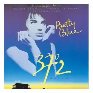 Gabriel Yared – Betty Blue (37°2 Le Matin) (Original Motion Picture Soundtrack)