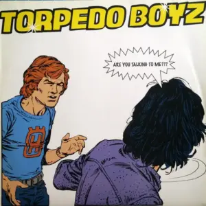 Torpedo Boyz – Are You Talking To Me?