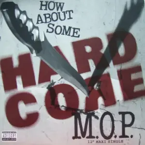 M.O.P. – How About Some Hardcore