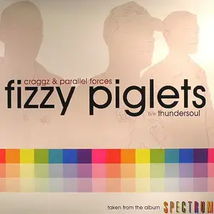 Craggz & Parallel Forces – Fizzy Piglets / Thundersoul