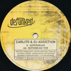 Carlito & DJ Addiction – Supergrass / Nothing Better