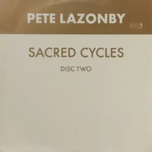 Pete Lazonby – Sacred Cycles