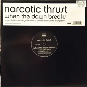 Narcotic Thrust – When The Dawn Breaks