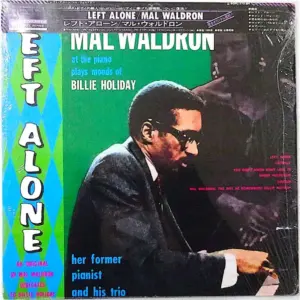 Mal Waldron – Left Alone - Plays Moods Of Billie Holiday