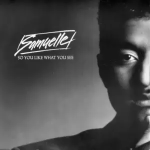Samuelle Prater – So You Like What You See