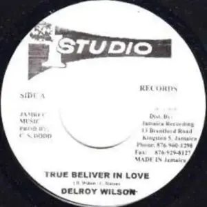 Delroy Wilson – True Beliver In Love