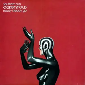 Paul Oakenfold – Southern Sun / Ready Steady Go