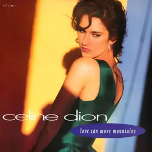 Céline Dion – Love Can Move Mountains