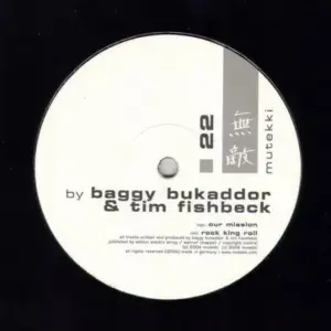 Baggy Bukaddor & Tim Fishbeck – Our Mission / Rock King Roll