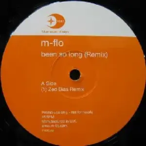 m-flo – Been So Long (Zed Bias Remix) / Planet Shining (Toshihiko Mori Garage Mix)