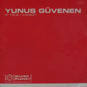 Yunus Güvenen – IP True / Kaiser