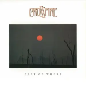 Crossfire (9) – East Of Where
