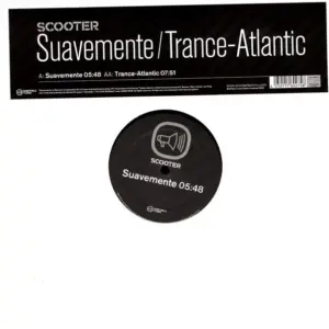 Scooter – Suavemente / Trance-Atlantic