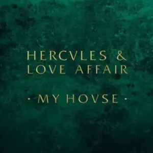 Hercules & Love Affair – My House