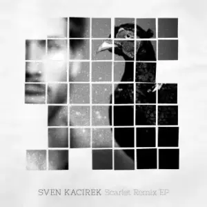 Sven Kacirek – Scarlet Remix EP