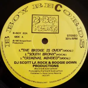 DJ Scott La Rock & Boogie Down Productions – The Bridge Is Over / South Bronx / Criminal Minded
