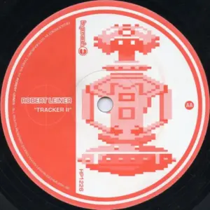 Robert Leiner / Adam Beyer & Henrik B – Tracker II / Two B 30
