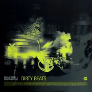 Roni Size / Reprazent – Dirty Beats