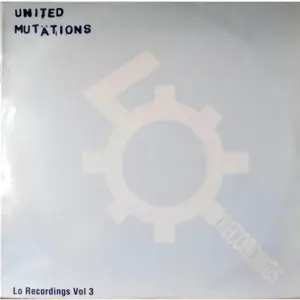 Various – United Mutations (Lo Recordings Vol 3)
