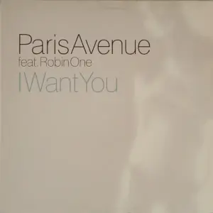 Paris Avenue Feat. Robin One – I Want You