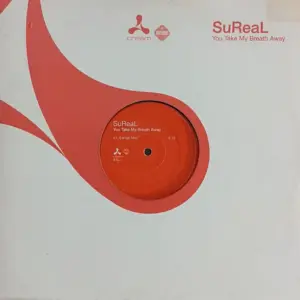 SuReaL – You Take My Breath Away