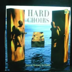 Hard Choirs – James Brown Is Dead