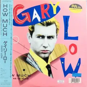 Gary Low – How Much  ~Rien Ne Va Plus~