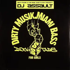 DJ Assault – Dirty Musik & The Real Ghetto Boy Present DJ Assault