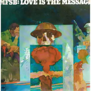 MFSB – Love Is The Message