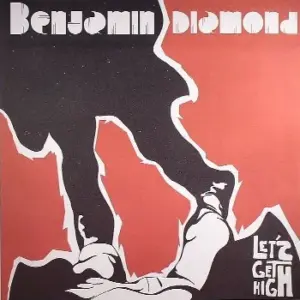 Benjamin Diamond – Let's Get High