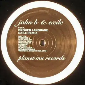 John B & Tim Exile – Broken Language (Exile Remix) / The Forever Endeavour