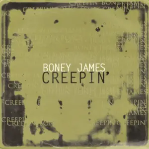 Boney James – Creepin'
