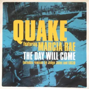 Quake Featuring Marcia Rae – The Day Will Come