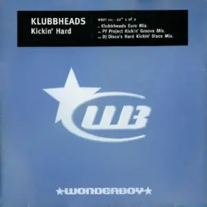 Klubbheads – Kickin' Hard