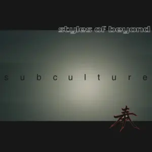 Styles Of Beyond – Subculture