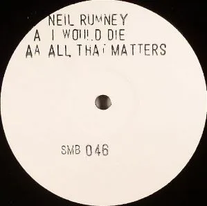 Neil Rumney – I Would Die