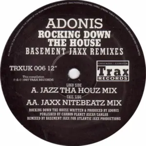 Adonis – Rocking Down The House (Basement Jaxx Remixes)