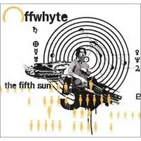 Offwhyte – The Fifth Sun