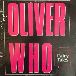Oliver Who – Fairy Tales